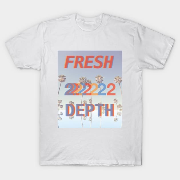 Fresh 2 Depth Summer T-Shirt by FreshToDepthIndustries